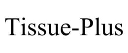 TISSUE-PLUS trademark