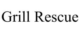 GRILL RESCUE trademark