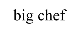 BIG CHEF trademark