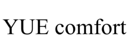 YUE COMFORT trademark