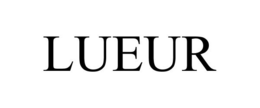LUEUR trademark