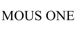 MOUS ONE trademark