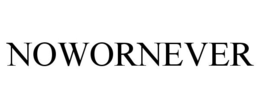 NOWORNEVER trademark