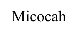 MICOCAH trademark