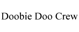 DOOBIE DOO CREW trademark
