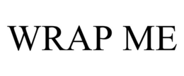 WRAP ME trademark