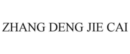 ZHANG DENG JIE CAI trademark