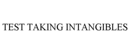 TEST TAKING INTANGIBLES trademark