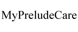 MYPRELUDECARE trademark