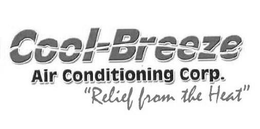 COOL-BREEZE AIR CONDITIONING CORP. "RELIEF FROM THE HEAT" trademark