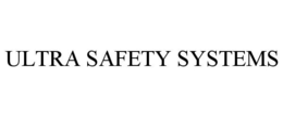 ULTRA SAFETY SYSTEMS trademark