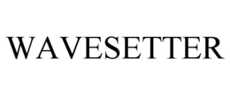 WAVESETTER trademark