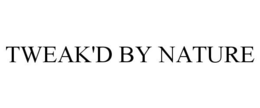 TWEAK'D BY NATURE trademark