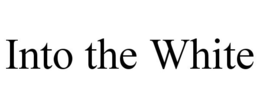 INTO THE WHITE trademark