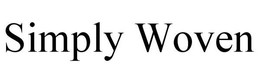 SIMPLY WOVEN trademark