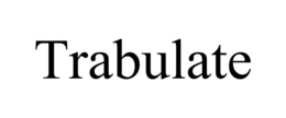 TRABULATE trademark