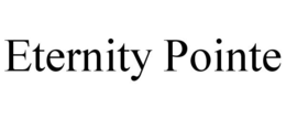 ETERNITY POINTE trademark