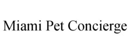MIAMI PET CONCIERGE trademark