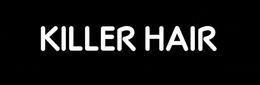 KILLER HAIR trademark