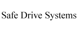 SAFE DRIVE SYSTEMS trademark