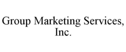 GROUP MARKETING SERVICES, INC. trademark