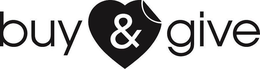 BUY & GIVE trademark