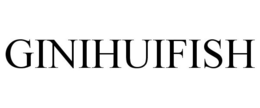 GINIHUIFISH trademark