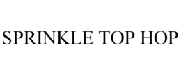 SPRINKLE TOP HOP trademark