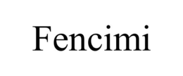 FENCIMI trademark