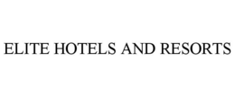 ELITE HOTELS AND RESORTS trademark