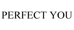 PERFECT YOU trademark
