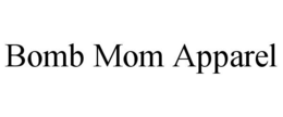 BOMB MOM APPAREL trademark