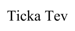 TICKA TEV trademark