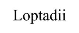 LOPTADII trademark