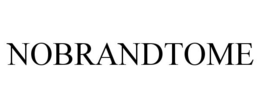 NOBRANDTOME trademark