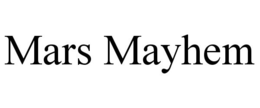 MARS MAYHEM trademark