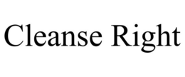 CLEANSE RIGHT trademark