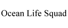 OCEAN LIFE SQUAD trademark
