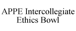 APPE INTERCOLLEGIATE ETHICS BOWL trademark
