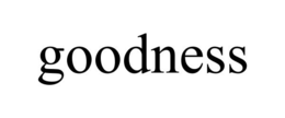 GOODNESS trademark