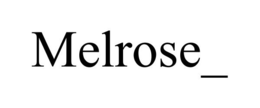MELROSE_ trademark