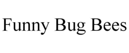 FUNNY BUG BEES trademark