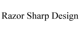 RAZOR SHARP DESIGN trademark