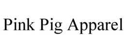 PINK PIG APPAREL trademark