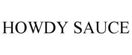HOWDY SAUCE trademark