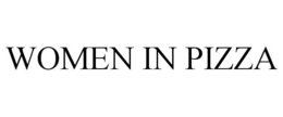 WOMEN IN PIZZA trademark