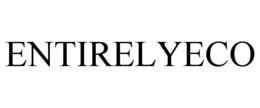 ENTIRELYECO trademark