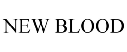 NEW BLOOD trademark