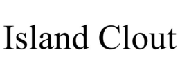 ISLAND CLOUT trademark