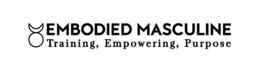 EMBODIED MASCULINE TRAINING, EMPOWERING, PURPOSE trademark